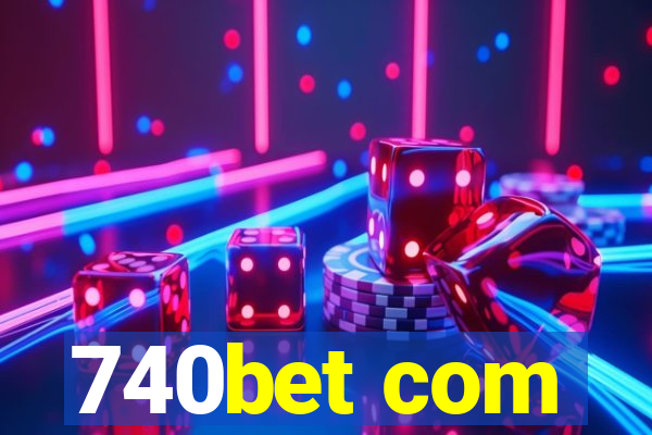 740bet com